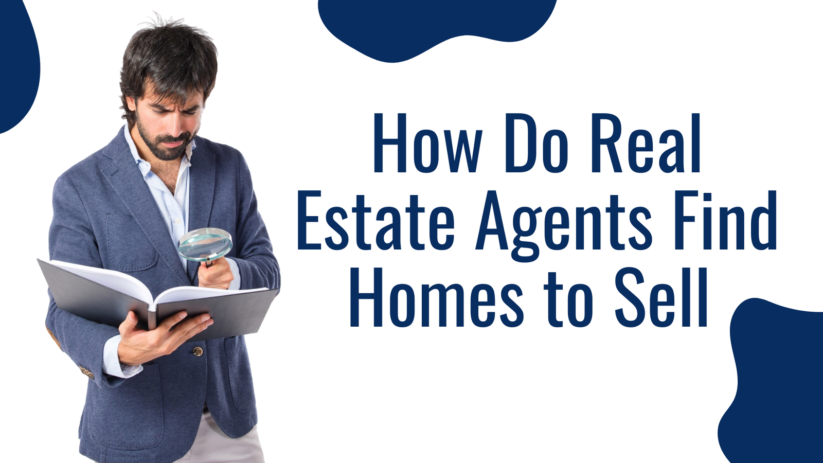 how do real estate agents find home to sell
