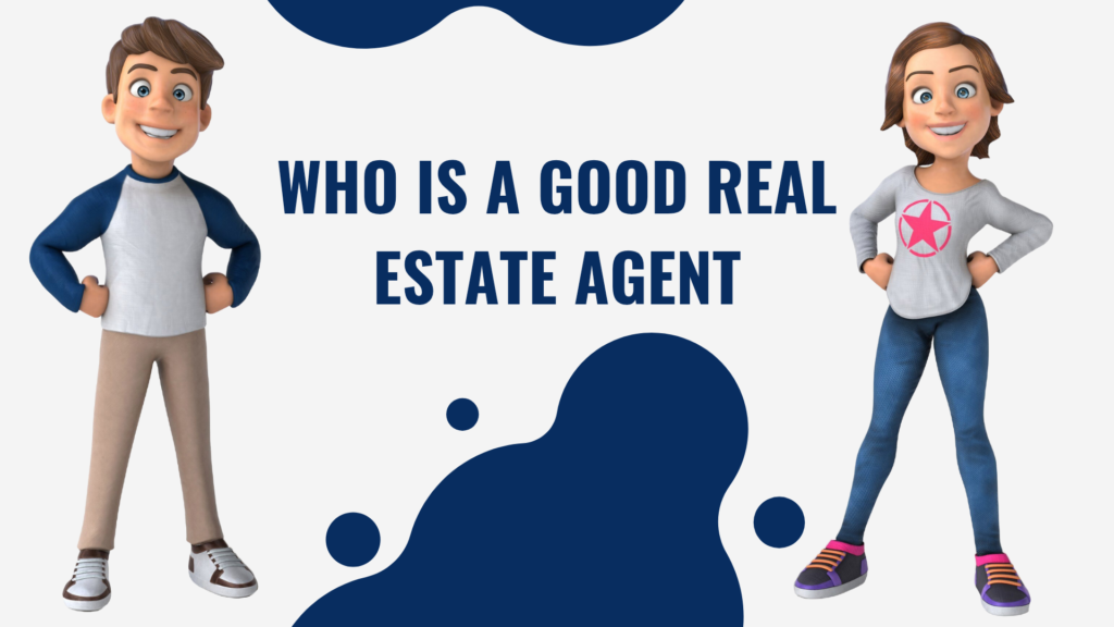 Who is a good real estate agent