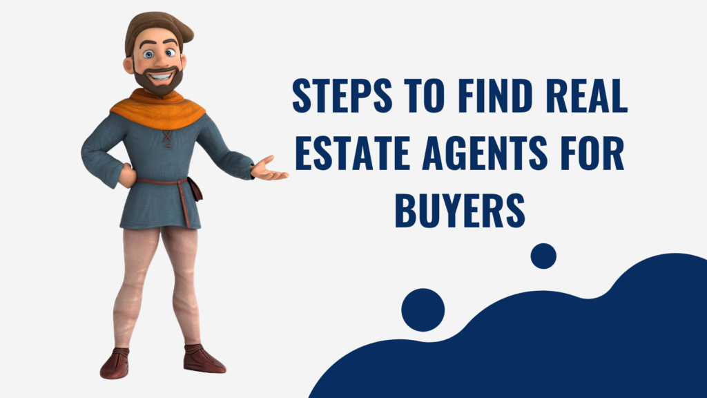 Steps to Find Real estate agents