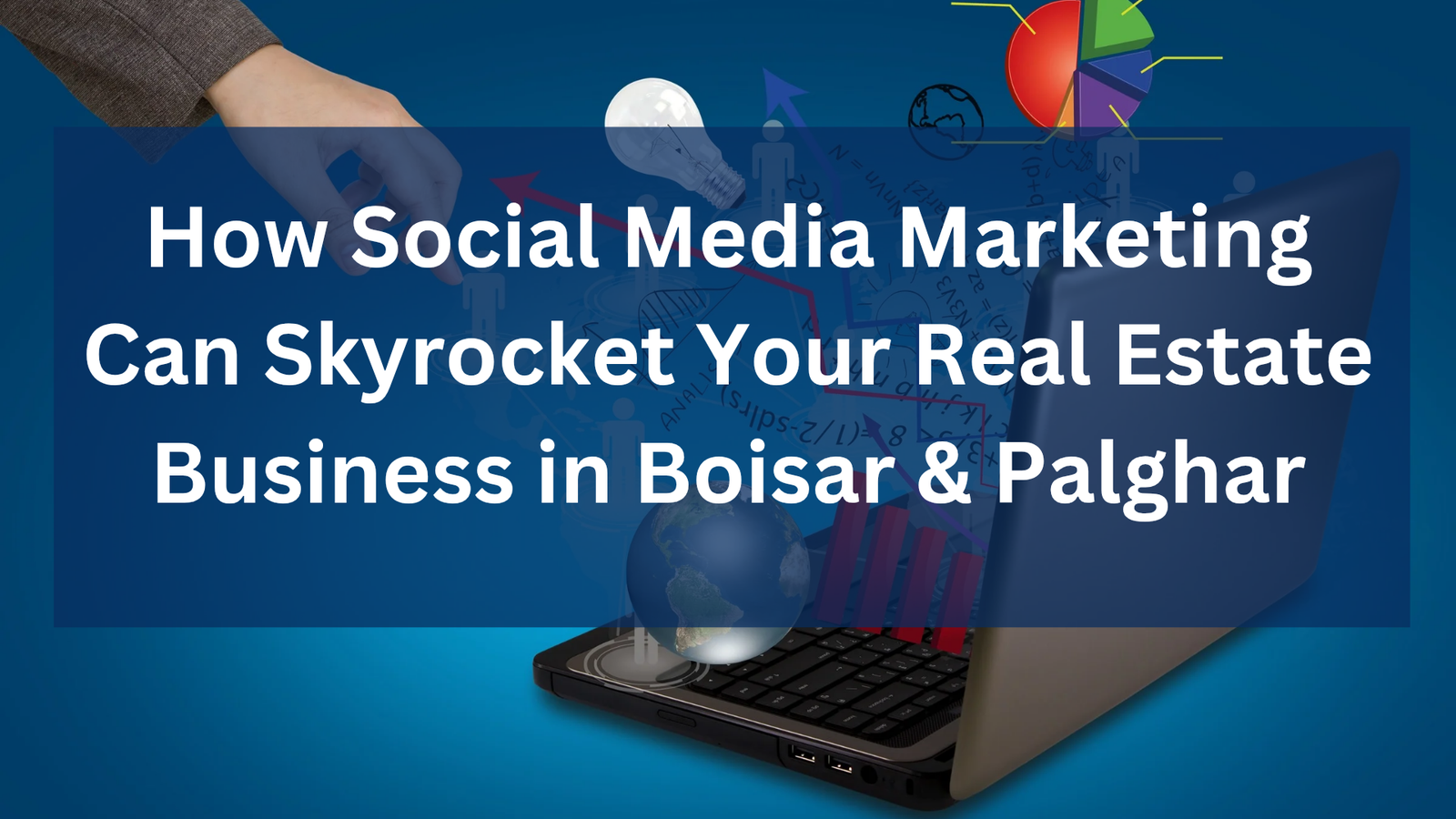best social media marketing services for real estate agent in boisar palghar