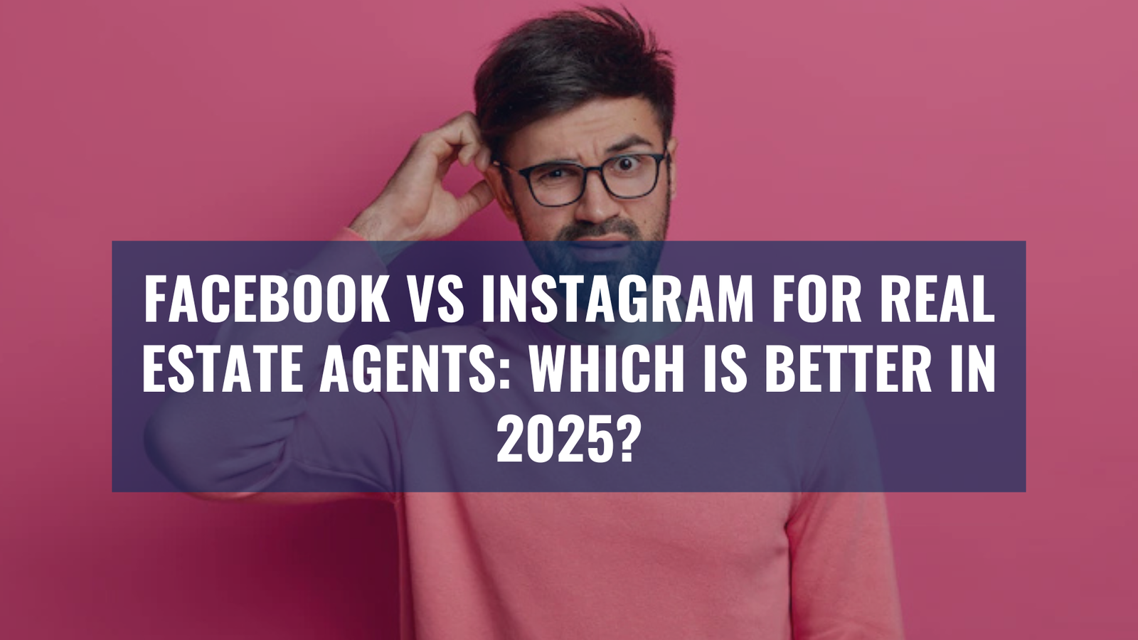 Is Instagram or Facebook better for real estate?