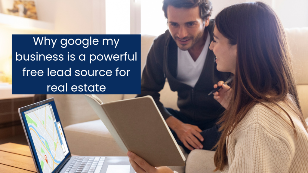 How Real Estate Agents Can Generate Free Leads Using Google My Business